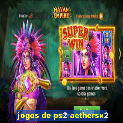 jogos de ps2 aethersx2